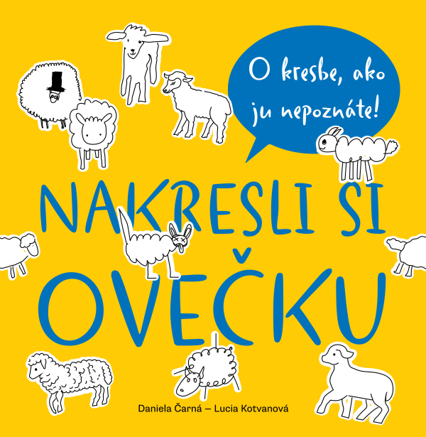 Daniela Čarná, Lucia Kotvanová: NAKRESLI SI OVEČKU