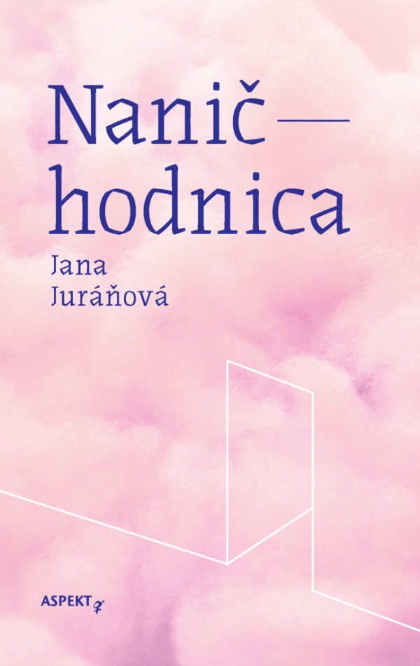 Jana Juráňová: NANIČHODNICA