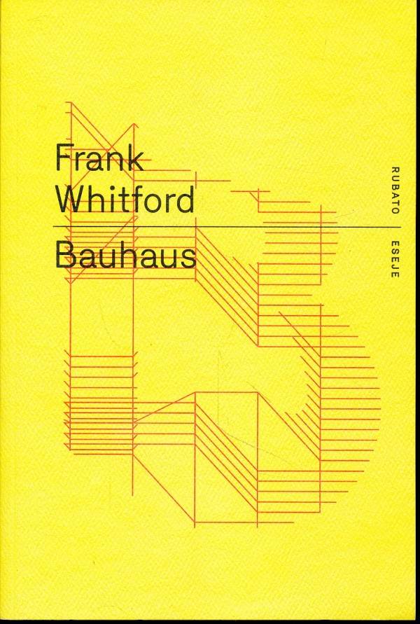 Frank Whitford: BAUHAUS