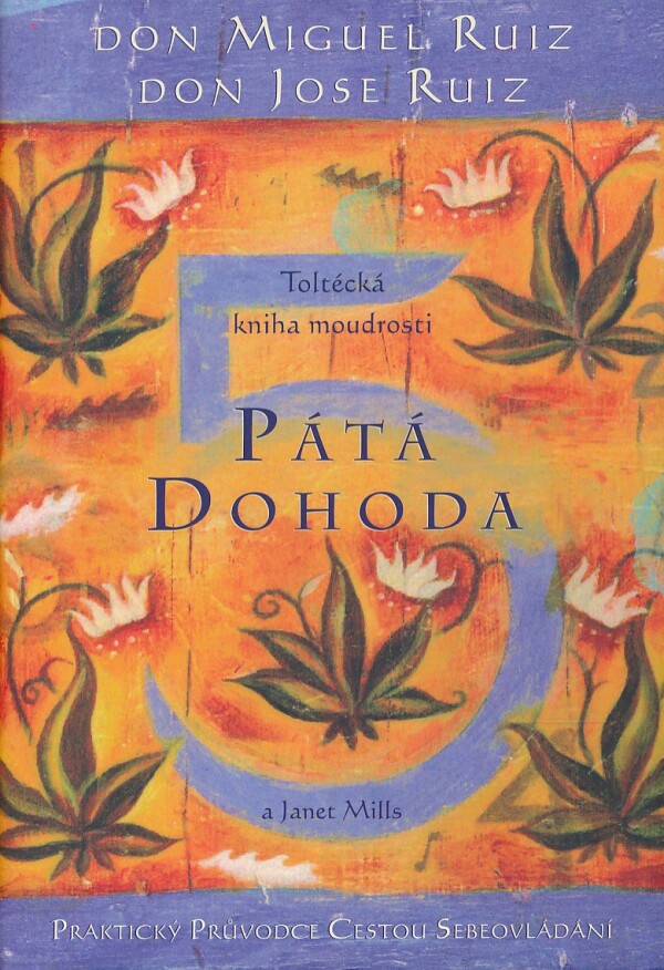 Don Miguel Ruiz, Don Jose Ruiz: PÁTÁ DOHODA