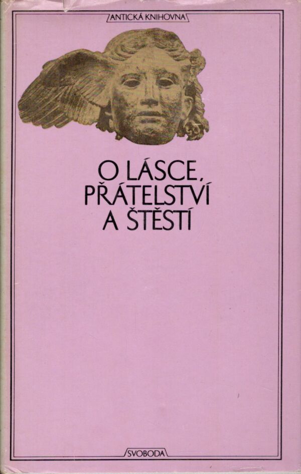 O LÁSCE, PŘÁTELSTVÍ A ŠTĚSTÍ