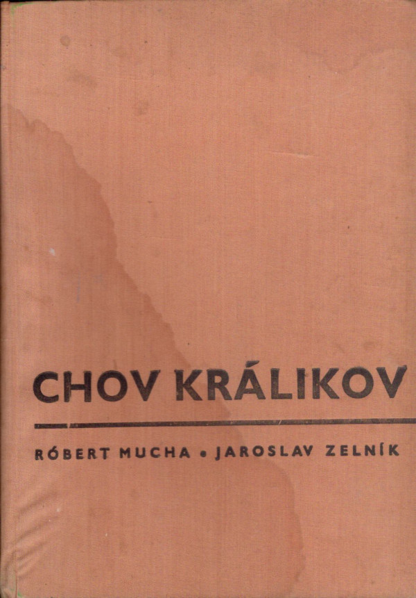 Róbert Mucha, Jaroslav Zelník: CHOV KRÁLIKOV