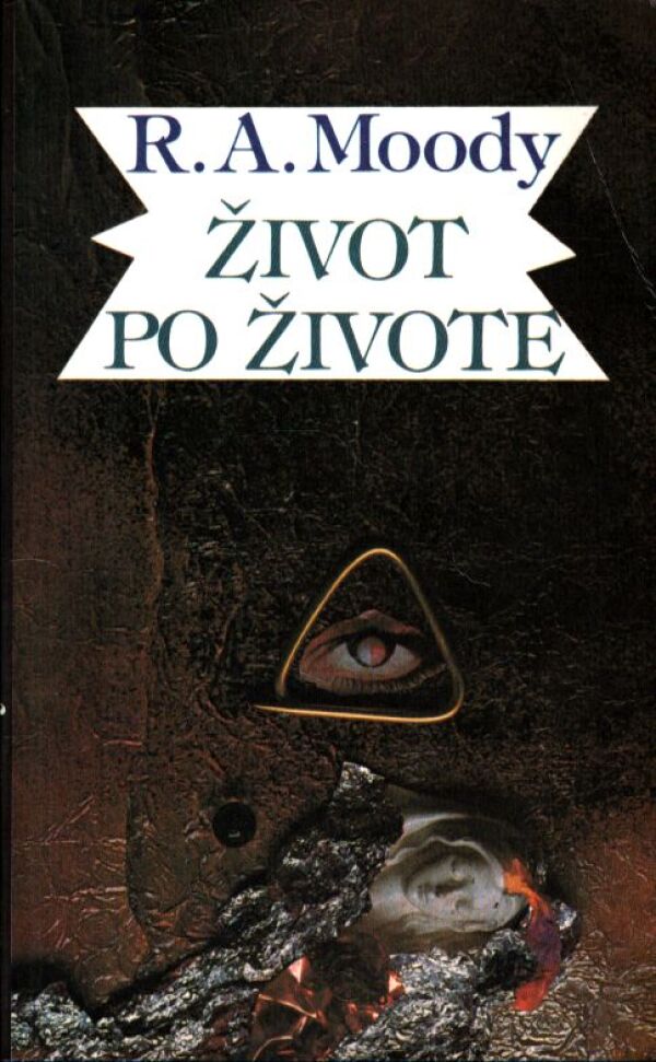 R. A. Moody: ŽIVOT PO ŽIVOTE