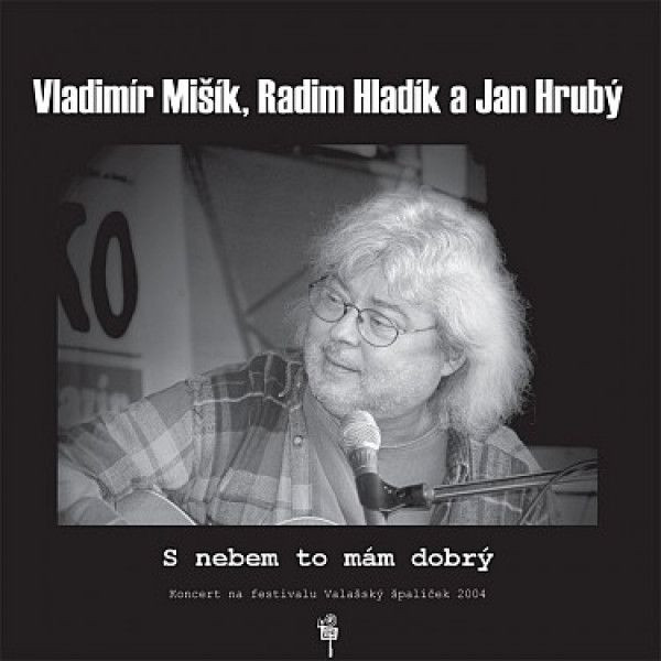 Vladimír Mišík, Radim Hladík, Jan Hrubý: