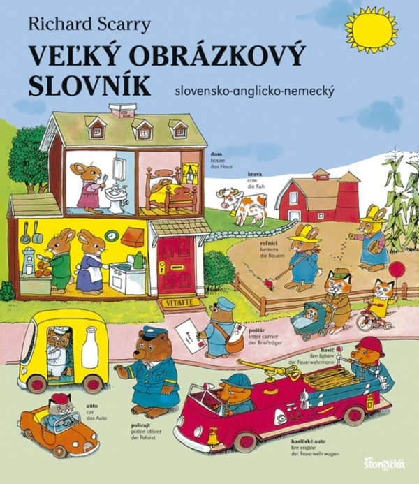 Richard Scarry: VEĽKÝ OBRÁZKOVÝ SLOVNÍK SLOVENSKO-ANGLICKO-NEMECKÝ