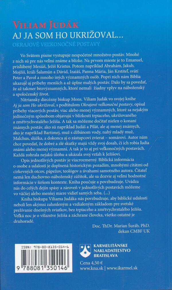 Viliam Judák: Aj ja som ho ukrižoval