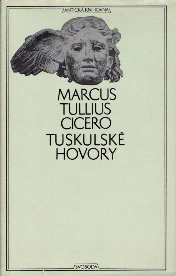 Marcus Tullius Cicero: TUSKULSKÉ HOVORY