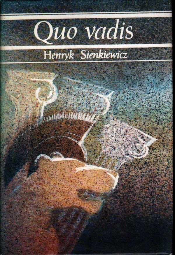 Henryk Sienkiewicz: QUO VADIS