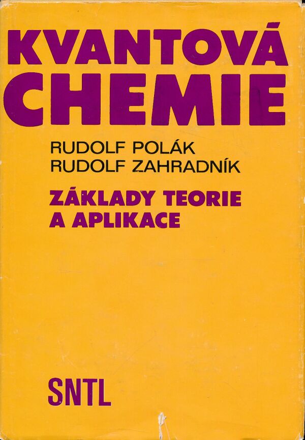 R. Polák, R. Zahradník: KVANTOVÁ CHEMIE