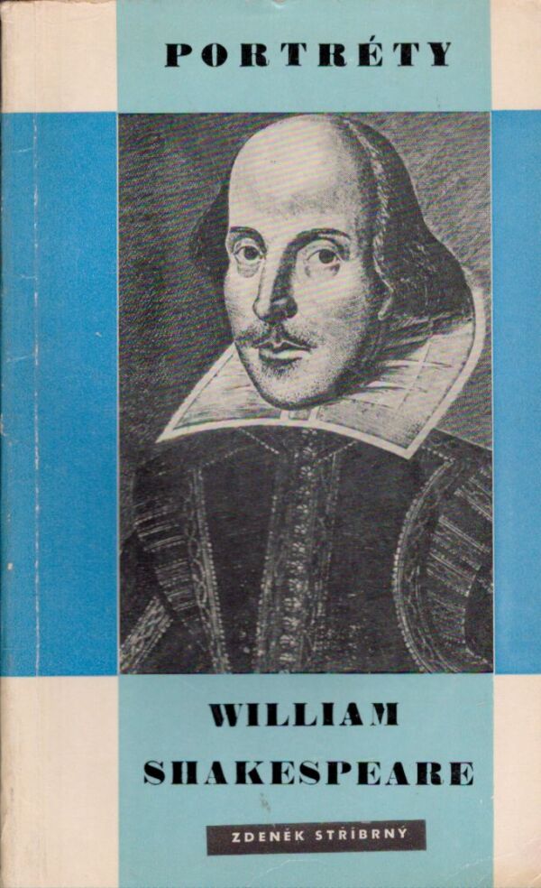 Zdeněk Stříbrný: WILLIAM SHAKESPEARE