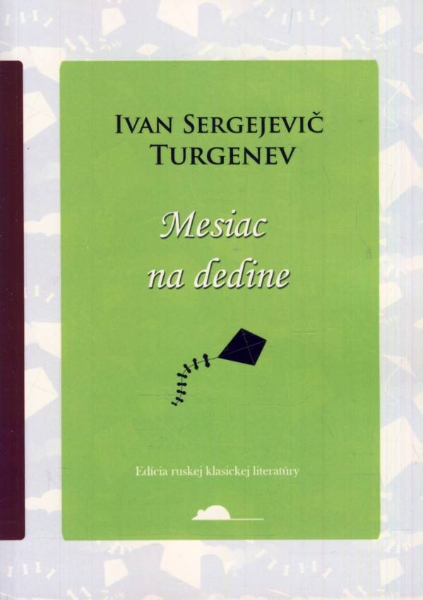 Ivan Sergejevič Turgenev: MESIAC NA DEDINE
