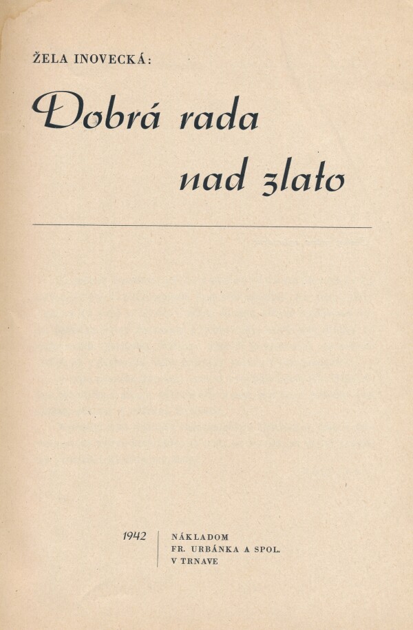 Žela Inovecká: DOBRÁ RADA NAD ZLATO