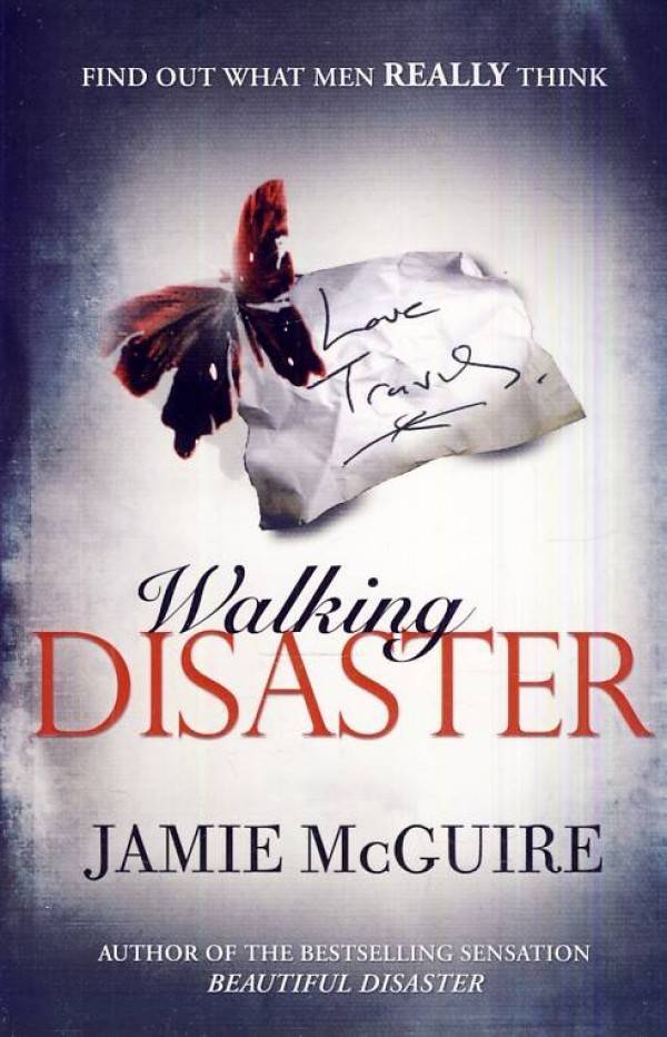 Jamie McGuire: WALKING DISASTER