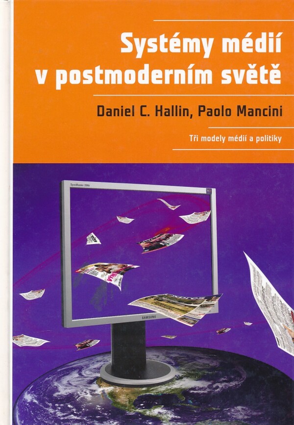 Daniel C. Hallin, Paolo Mancini: SYSTÉMY MÉDIÍ V POSTMODERNÍM SVĚTĚ