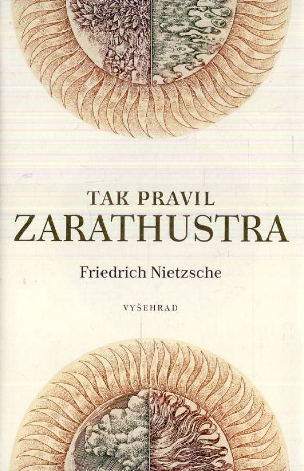 Friedrich Nietzsche: TAK PRAVIL ZARATHUSTRA