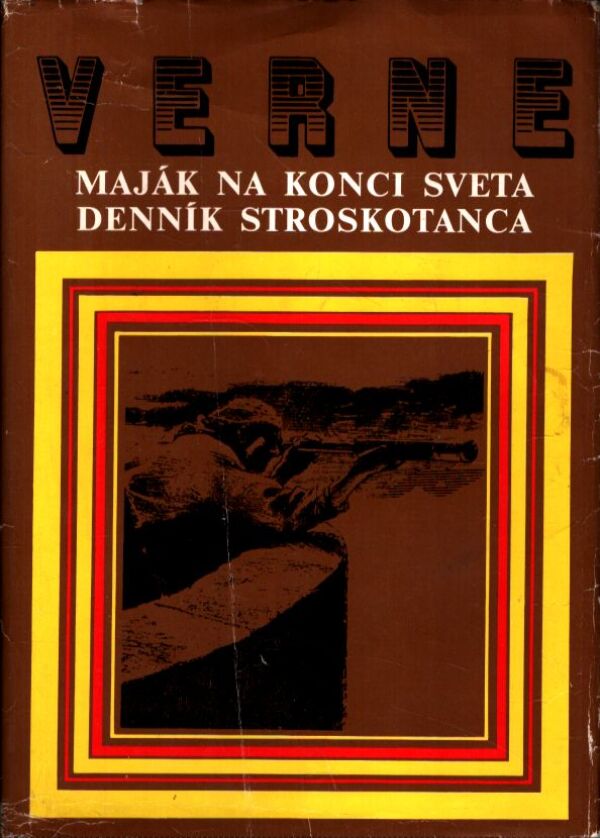 Jules Verne: MAJÁK NA KONCI SVETA. DENNÍK STROSKOTANCA
