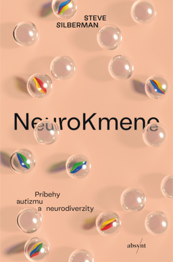 Steve Silberman: NEUROKMENE - PRÍBEHY AUTIZMU A NEURODIVERZITY