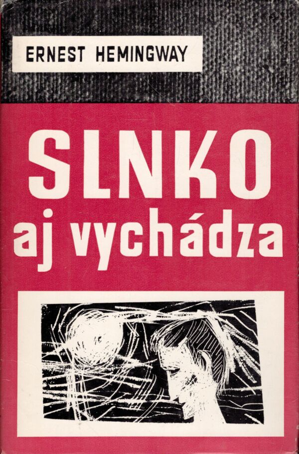 Ernest Hemingway: SLNKO AJ VYCHÁDZA