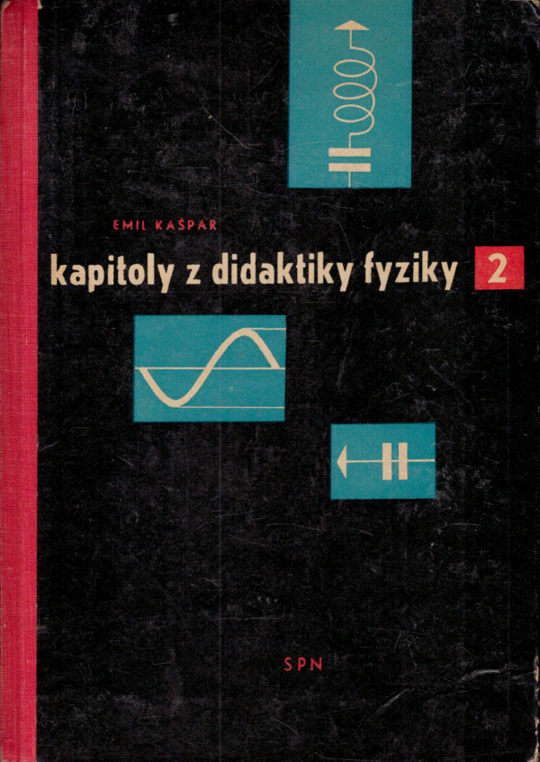 Emil Kašpar: KAPITOLY Z DIDAKTIKY FYZIKY 2