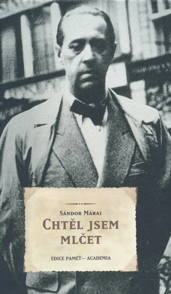 Sándor Márai: CHTĚL JSEM MLČET