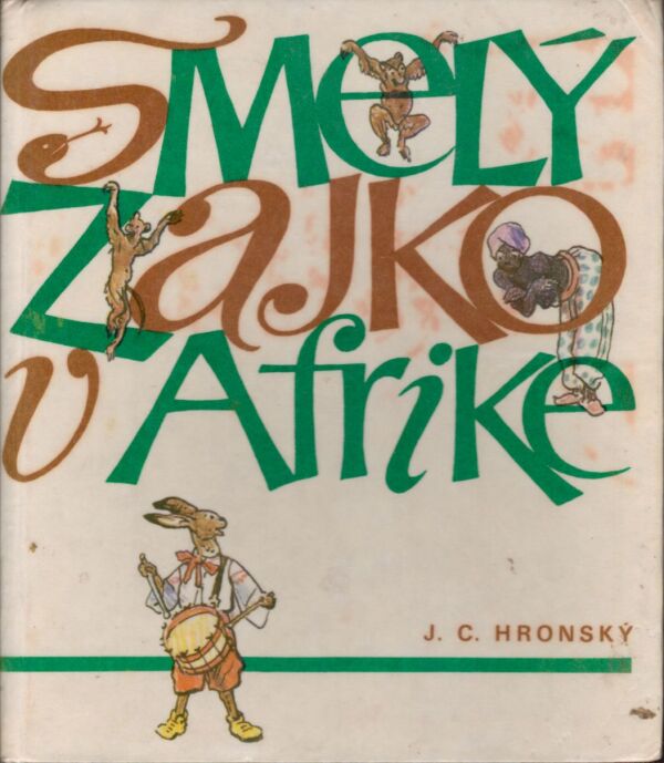Jozef Cíger Hronský: SMELÝ ZAJKO V AFRIKE
