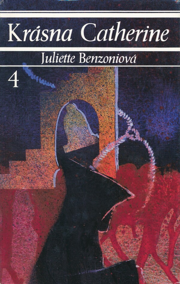 Juliette Benzoniová: KRÁSNA CATHERINE 1-7