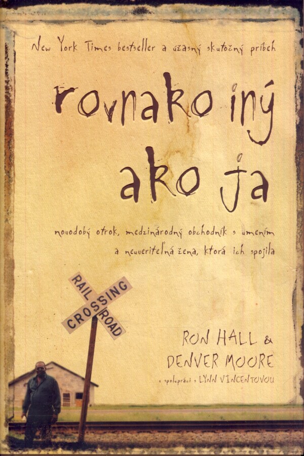 Ron Hall, Denver Moore: ROVNAKO INÝ AKO JA