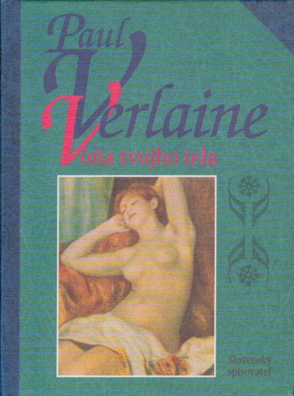 Paul Verlaine: VÔŇA TVOJHO TELA