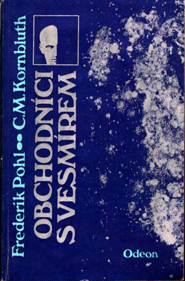 Frederick Pohl, C. M. Kornbluth: OBCHODNÍCI S VESMÍREM