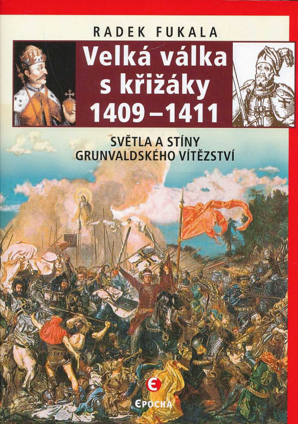 Radek Fukala: VELKÁ VÁLKA S KŘIŽÁKY 1409 - 1411