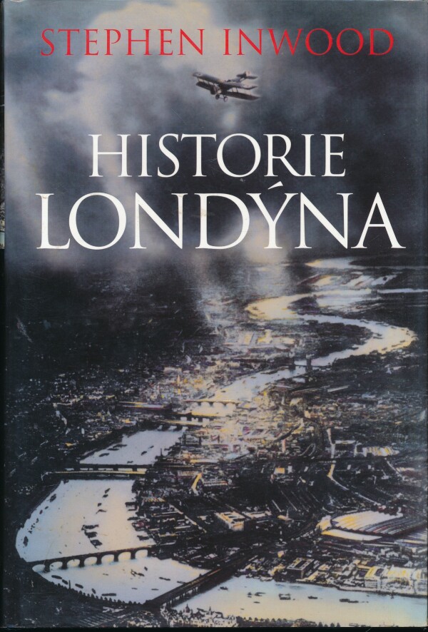 Stephen Inwood: HISTORIE LONDÝNA