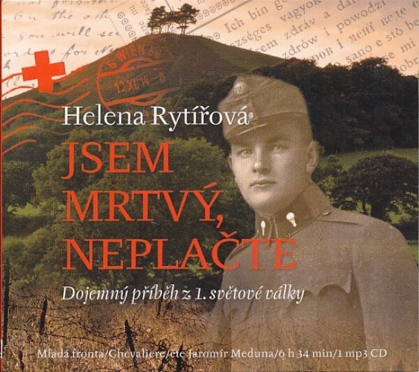 Helena Rytířová: JSEM MRTVÝ, NEPLAČTE - AUDIOKNIHA