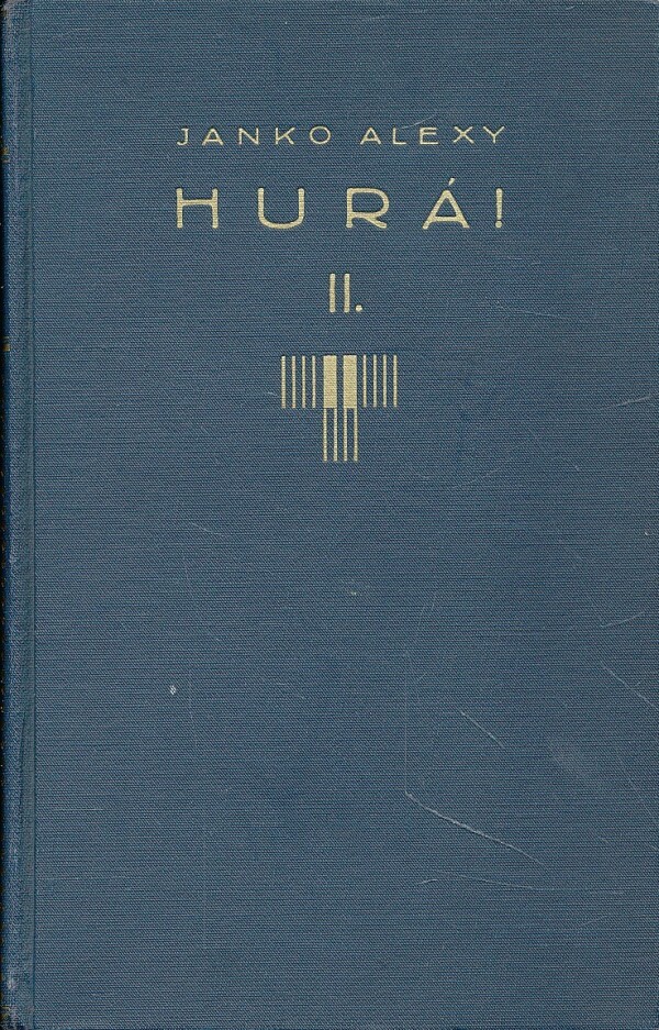 Janko Alexy: HURÁ! I,II.