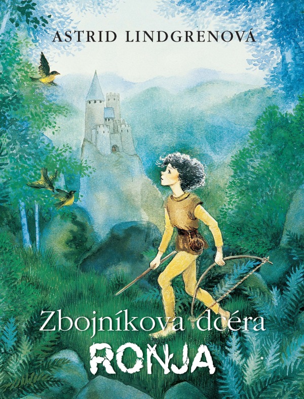 Astrid Lindgrenová: ZBOJNÍKOVA DCÉRA RONJA