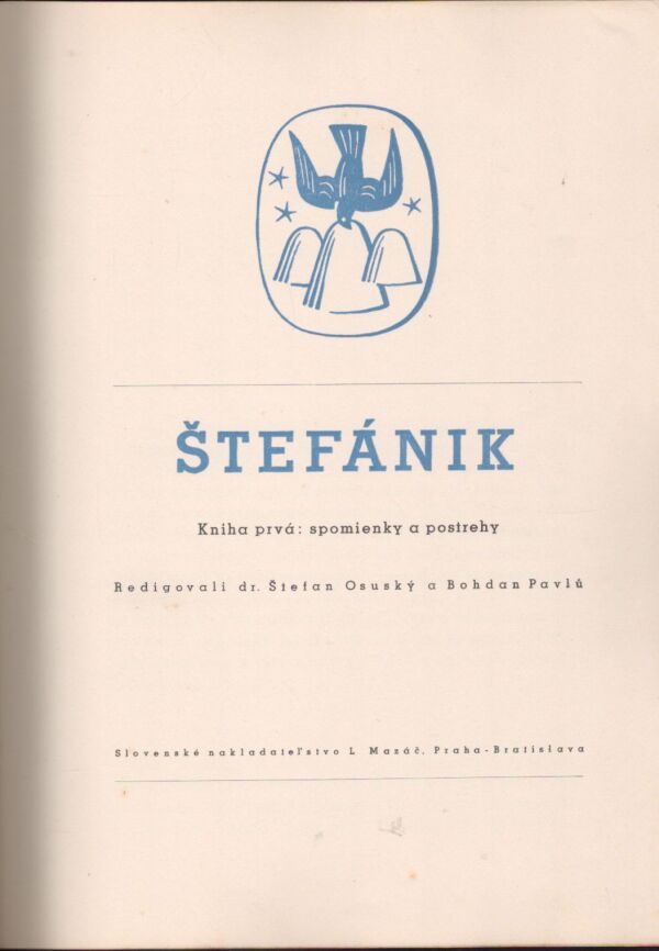 Štefan Osuský, Bohdan Pavlů: ŠTEFÁNIK 1,2