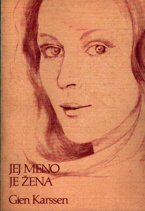 Gien Karssen: JEJ MENO JE ŽENA
