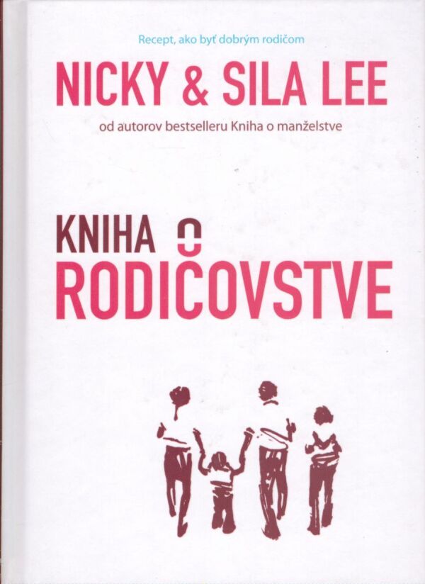 Nicky Lee, Sila Lee: KNIHA O RODIČOVSTVE