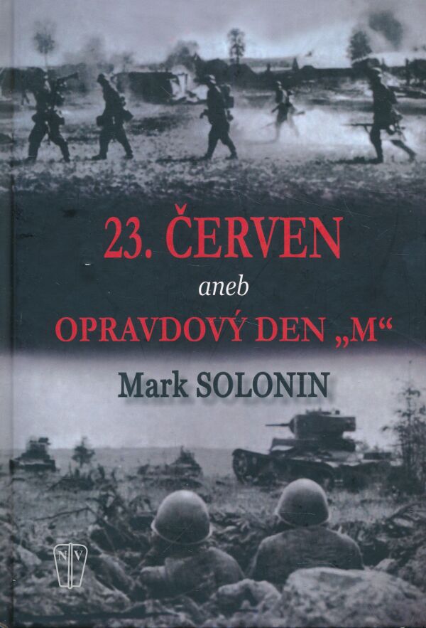 Mark Solonin: 23. ČERVEN ANEB OPRAVDOVÝ DEN