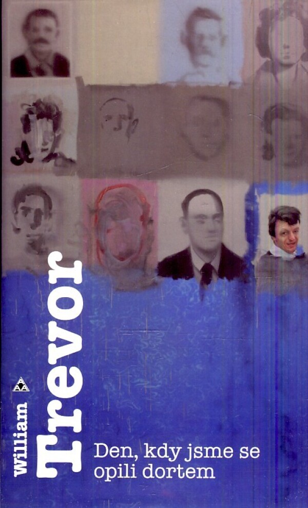 William Trevor: DEN, KDY JSME SE OPILI DORTEM