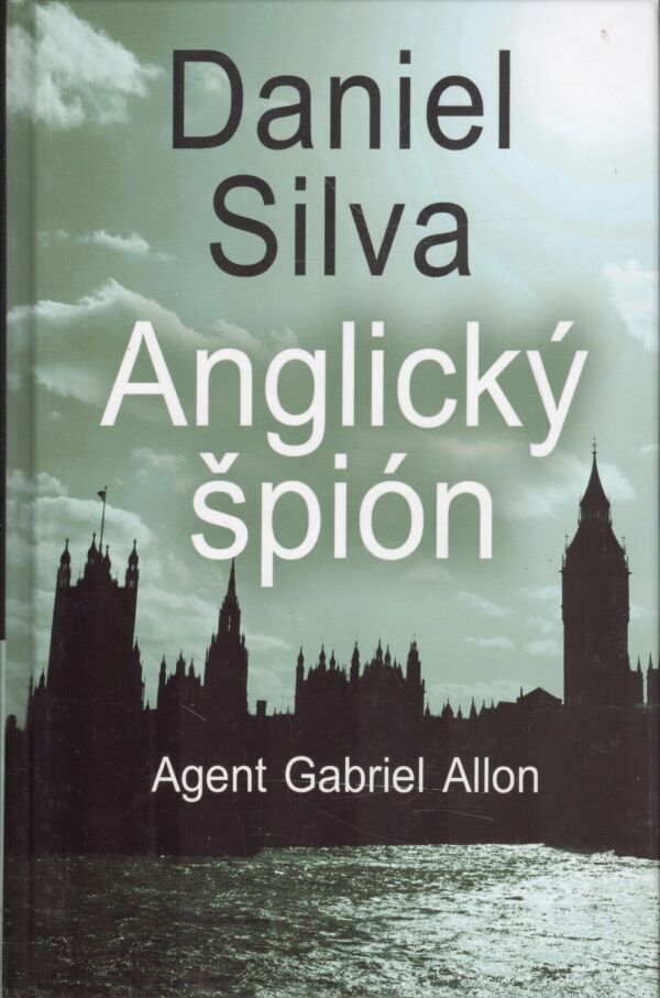 Daniel Silva: ANGLICKÝ ŠPIÓN