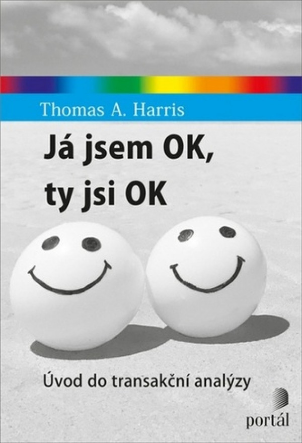 Thomas A. Harris: JÁ JSEM OK, TY JSI OK