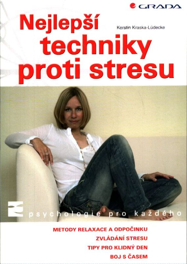 Kerstin Kraska-Lüdecke: NEJLEPŠÍ TECHNIKY PROTI STRESU