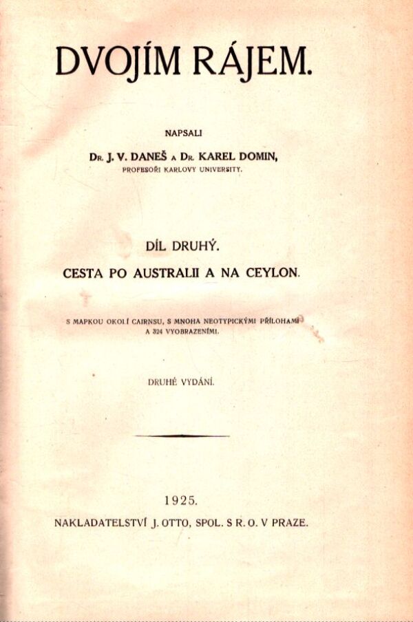 J. V. Daneš, K. Domin: DVOJÍM RÁJEM I+II