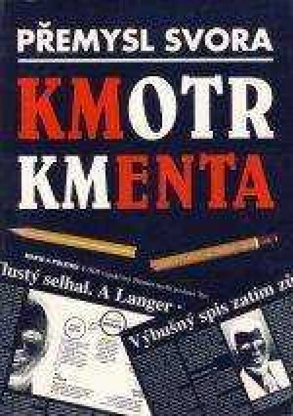 Přemysl Svora: KMOTR KMENTA