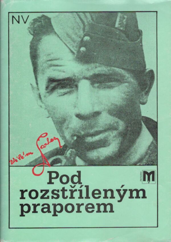Vilém Sacher: POD ROZSTŘÍLENÝM PRAPOREM