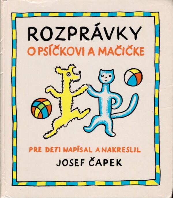 Josef Čapek: ROZPRÁVKY O PSÍČKOVI A MAČIČKE