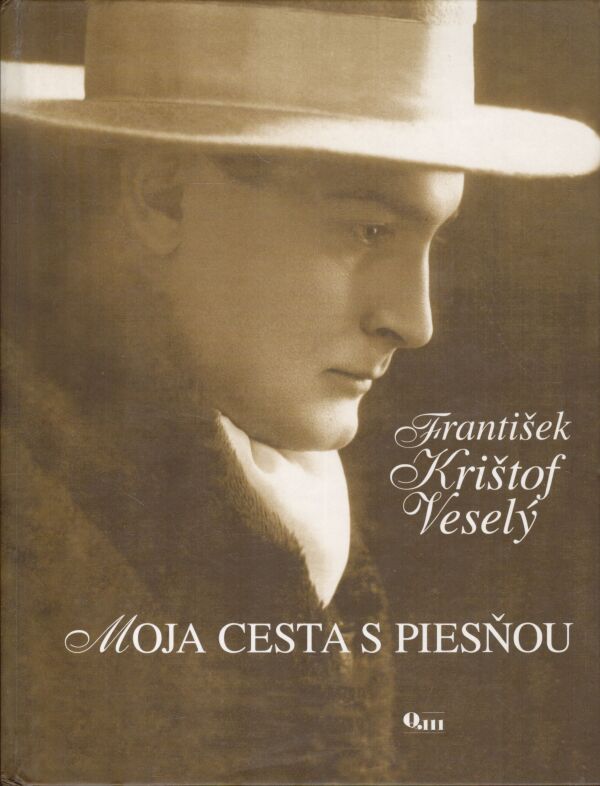 František Krištof Veselý: MOJA CESTA S PIESŇOU