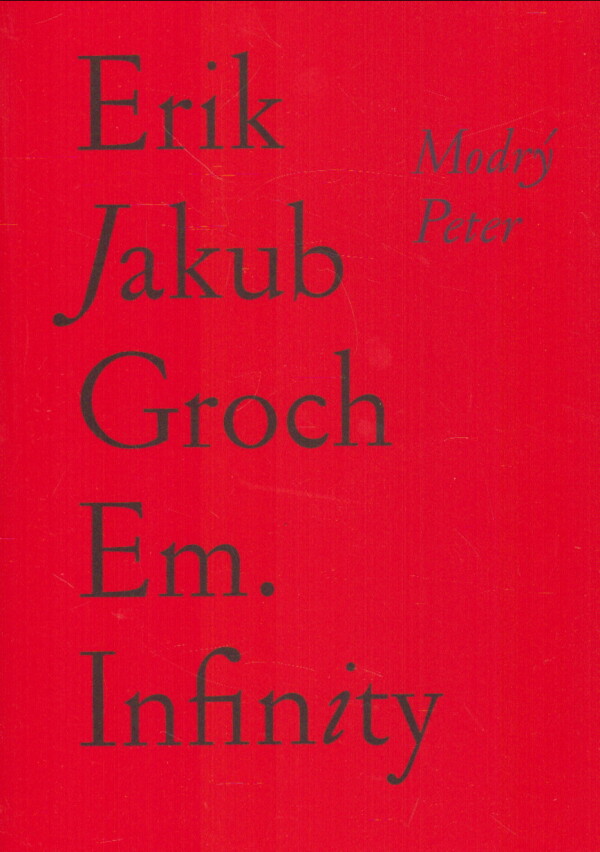 Erik Jakub Groch: EM. INFINITY