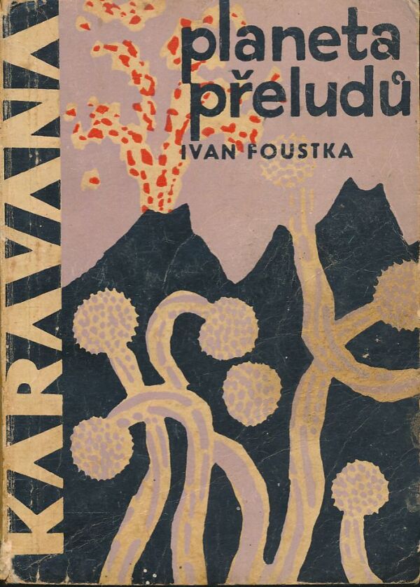 Ivan Foustka: Planeta přeludů