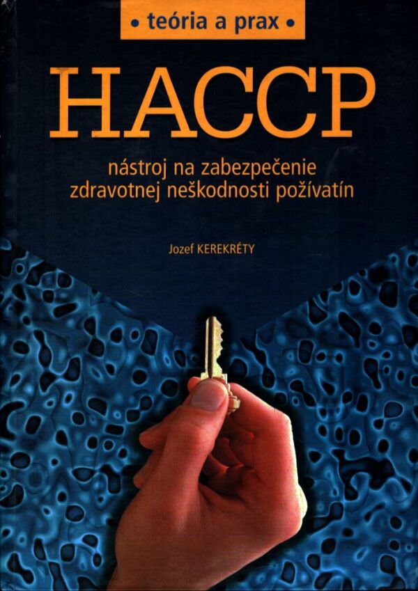 Jozef Kerekréty: HACCP - TEÓRIA A PRAX